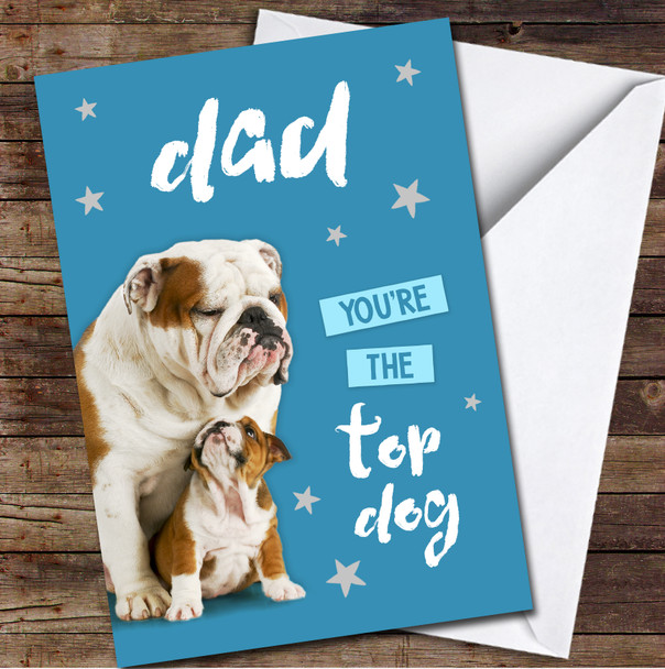 Dad You're The Top Dog British Bulldog Father's Day Cute Blue Personalised Card