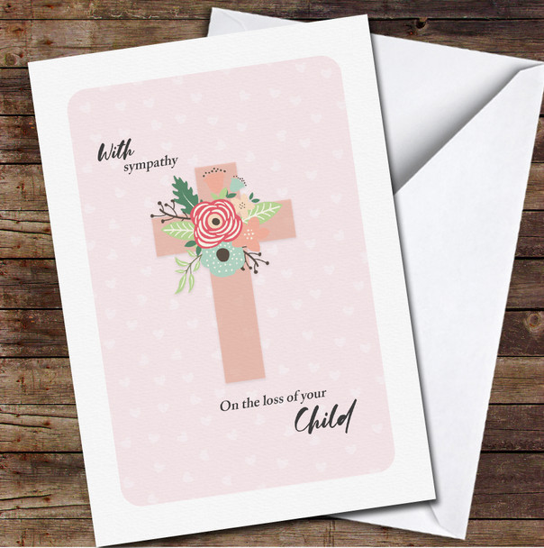 Pink Background Cross Flowers Hearts Sympathy Loss Of Child Personalised Card