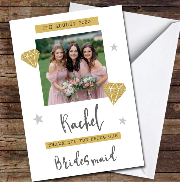 Thank You For Being Our Bridesmaid Wedding Day Gold Gem Photo Personalised Card