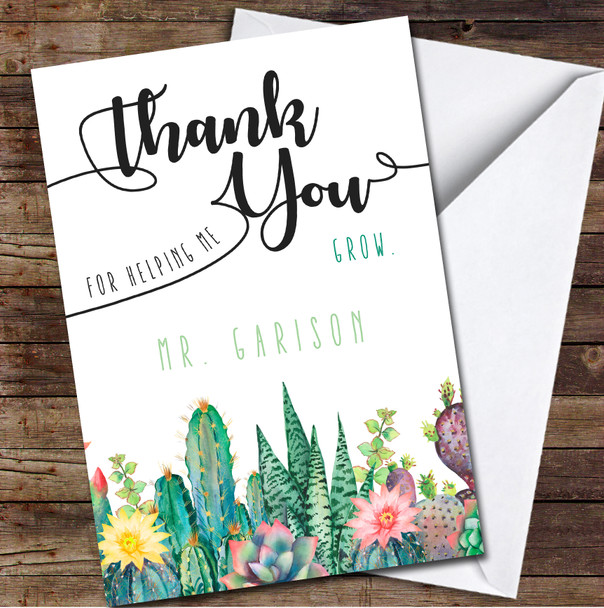 Thank You For Helping Me Grow Cactus Teacher School Leavers Personalised Card