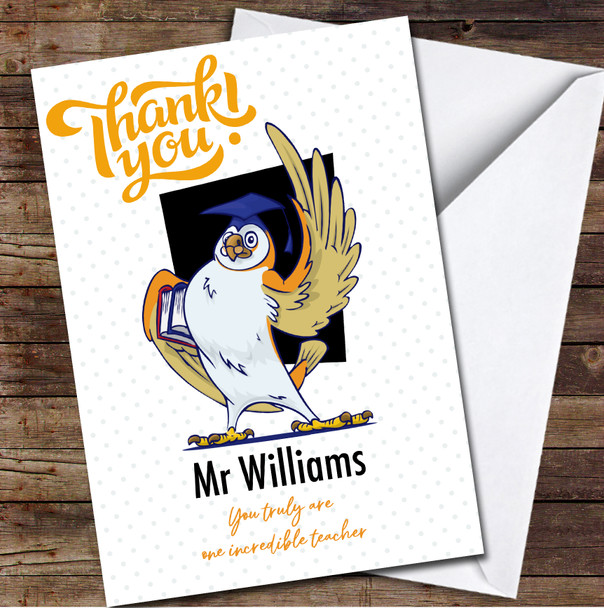 Funny Owl Incredible Teacher School Leavers Thank You Name Personalised Card