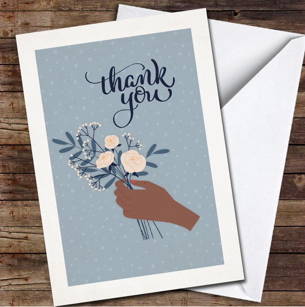 Dark Skin Hand Holding Flower Blue Thank You Any Occasion Personalised Card