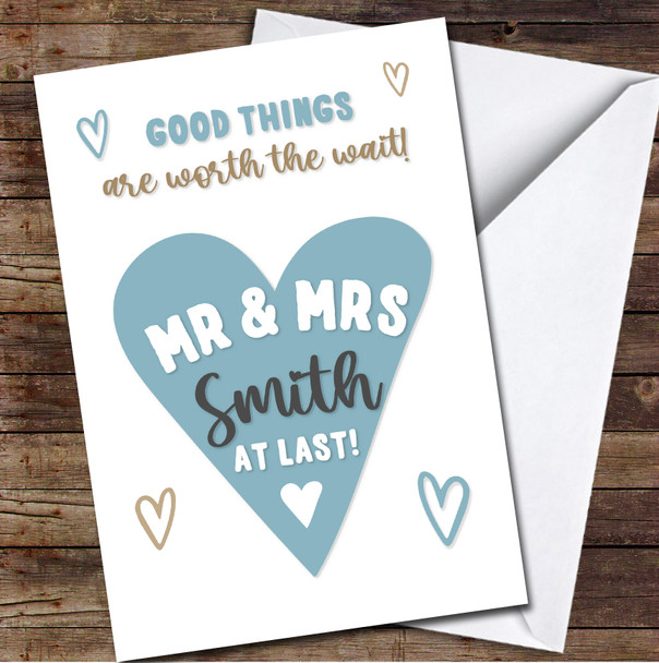 Good Things Are Worth The Wait Wedding Day Mr & Mrs Personalised Card