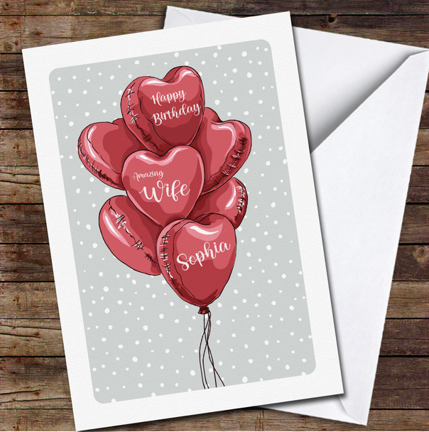 Amazing Wife Birthday Grey White Red Heart Balloons Personalised Birthday Card