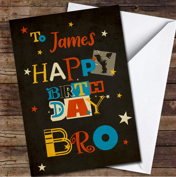 Funky Letters With Stars Happy Birthday Bro Brother Personalised Birthday Card