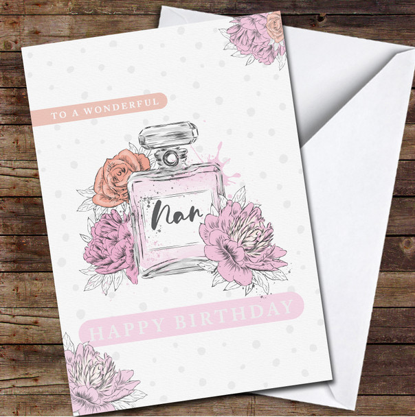 Perfume Bottle & Pink Flowers Wonderful Nan Happy Personalised Birthday Card