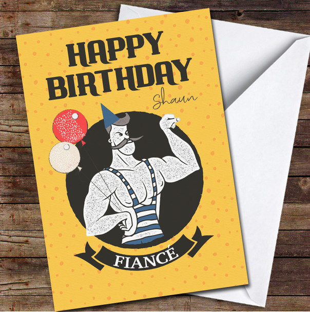 Fiancé Vintage Strong Man Wearing Party Hat Card Personalised Birthday Card