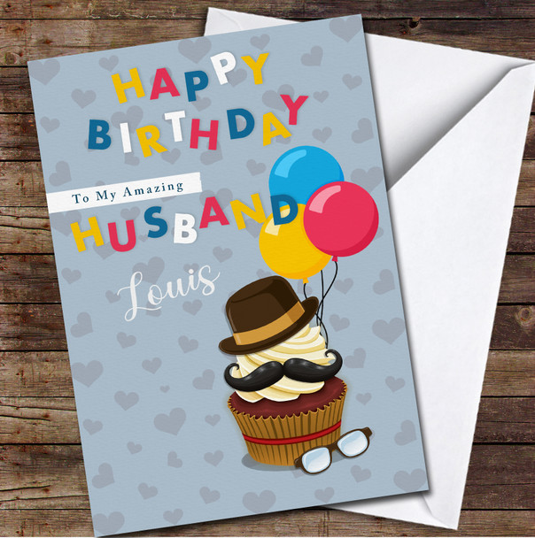 Amazing Husband Cupcake With Moustache Balloons Personalised Birthday Card