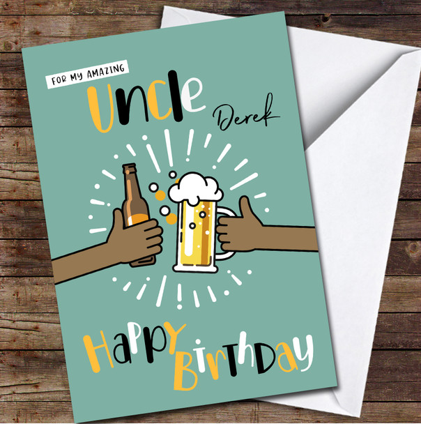 Uncle Two Dark Skin Hands Holding The Beer Card Personalised Birthday Card