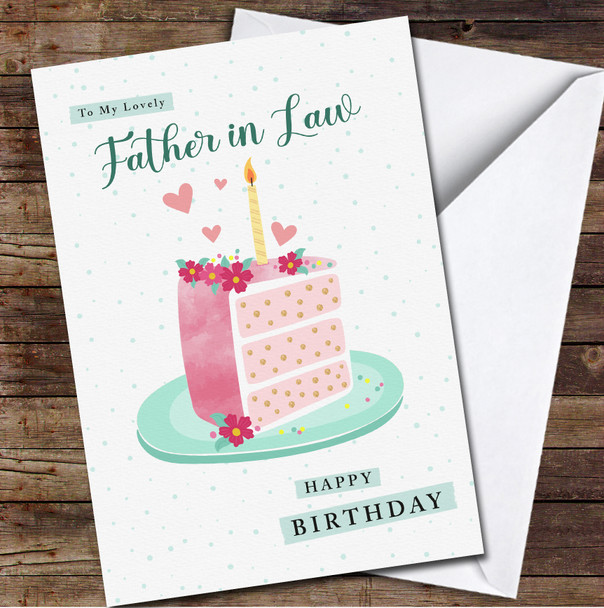 Father In Law Slice Of Cake Any Text Personalised Birthday Card