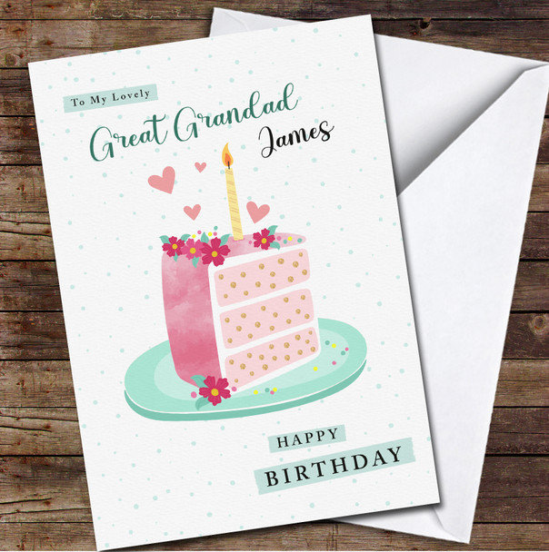 Great Grandad Slice Of Cake Any Text Personalised Birthday Card
