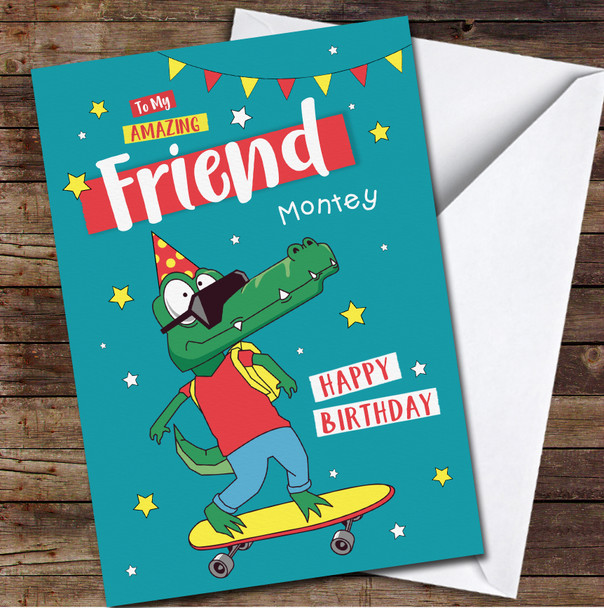 Friend Cool Crocodile Skateboard Any Text Personalised Birthday Card