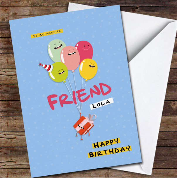 Friend Funny Balloons Any Text Personalised Birthday Card