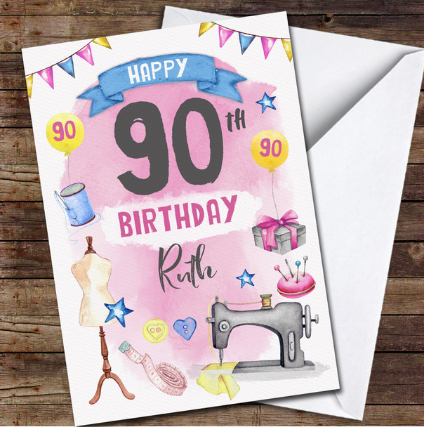 90th Girl Female Sewing Maker Craft Textiles Hobby Any Age Birthday Card