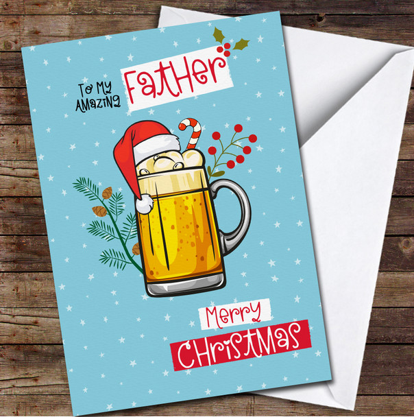 Father Glass Of Beer With Santa Hat Any Text Personalised Christmas Card