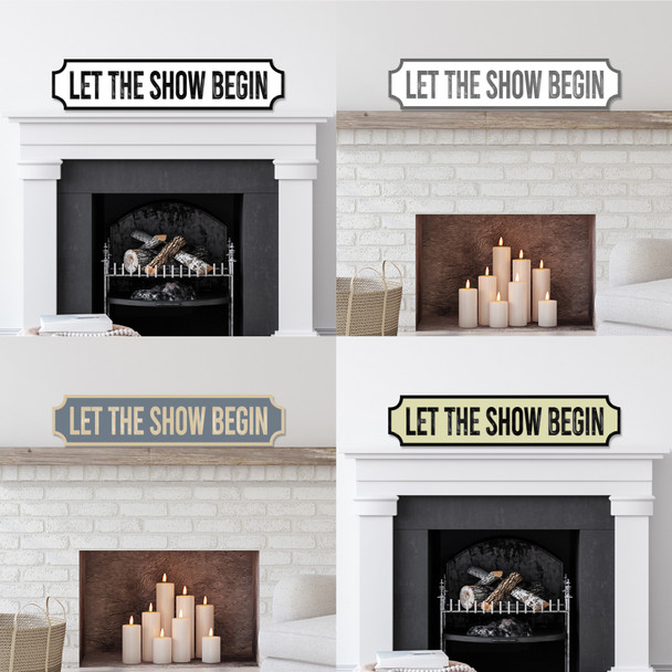 Let The Show Begin Any Colour Any Text 3D Train Style Street Home Sign