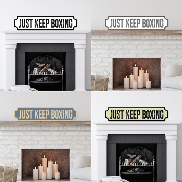 Just Keep Boxing Any Colour Any Text 3D Train Style Street Home Sign