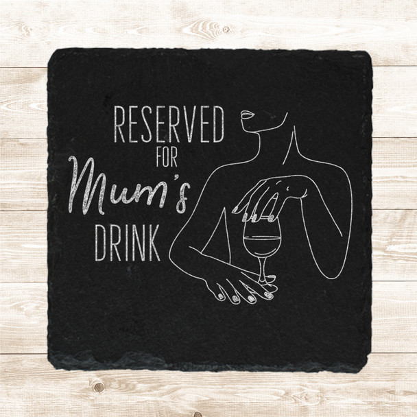 Square Slate Reserved Mum's Drink Mother's Day Gift Personalised Coaster