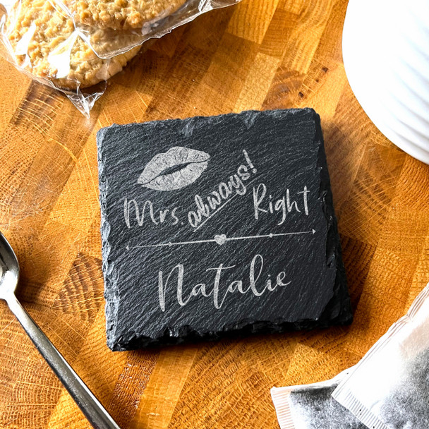 Square Slate Mrs Always Right Lips Wife Wedding Day Gift Personalised Coaster