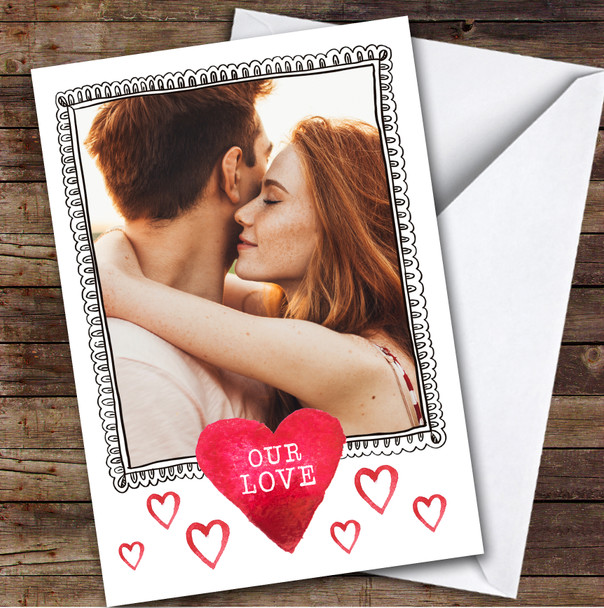 Hearts Photo Doodle Frame Our Love Romantic Personalised Valentine's Day Card