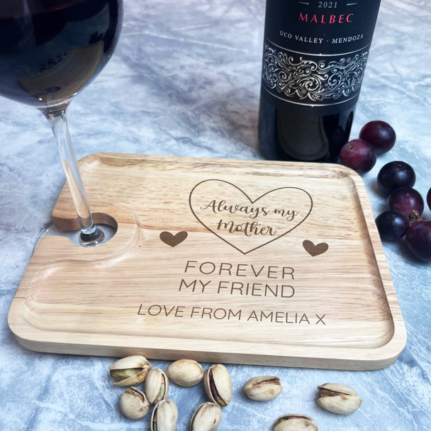 Always My Mother Forever My Friend Personalised Gift Wine Nibbles Tray Board