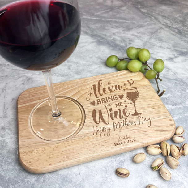 Alexa Bring Me Wine Mother's Day Personalised Gift Wine Nibbles Tray Board