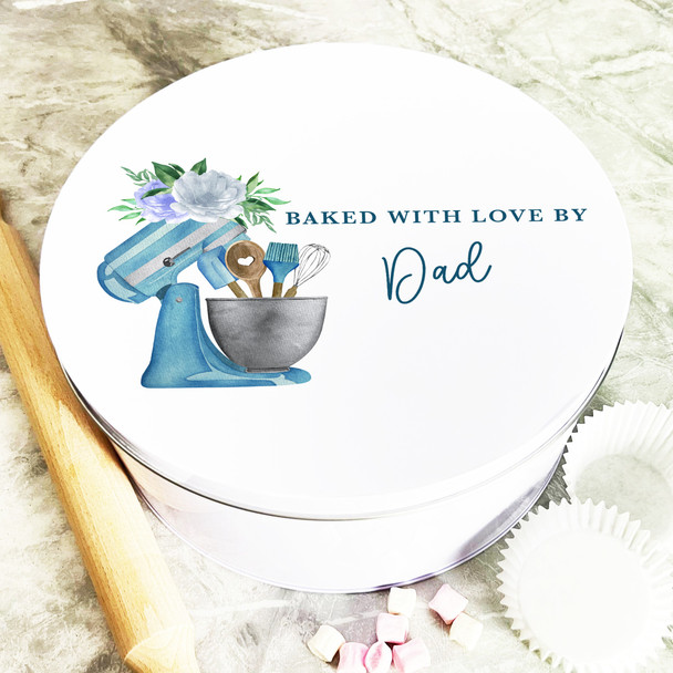 Round Blue Mixer and Flowers Baked By Dad Personalised Cake Tin
