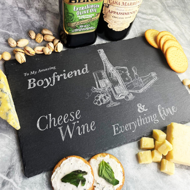 Cheese Wine & Everything Fine Amazing Boyfriend Gift Slate Cheese Board