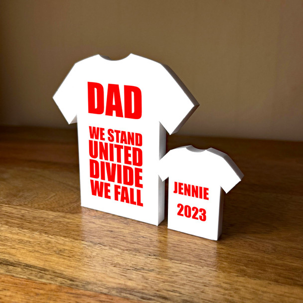 Football Shirt Father Stand United Divide We Fall 1 Small Personalised Gift