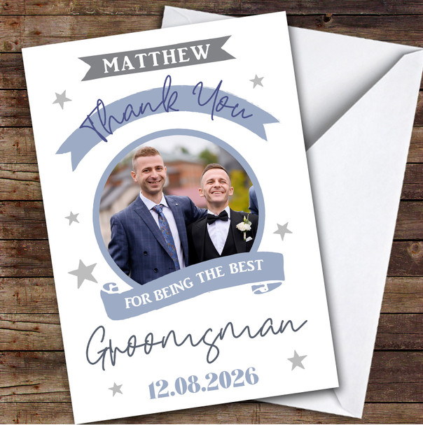 Thank You For Being The Best Groomsman Wedding Day Photo Personalised Card