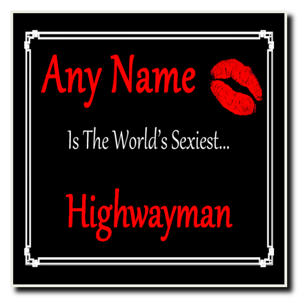 Highwayman Personalised World's Sexiest Coaster
