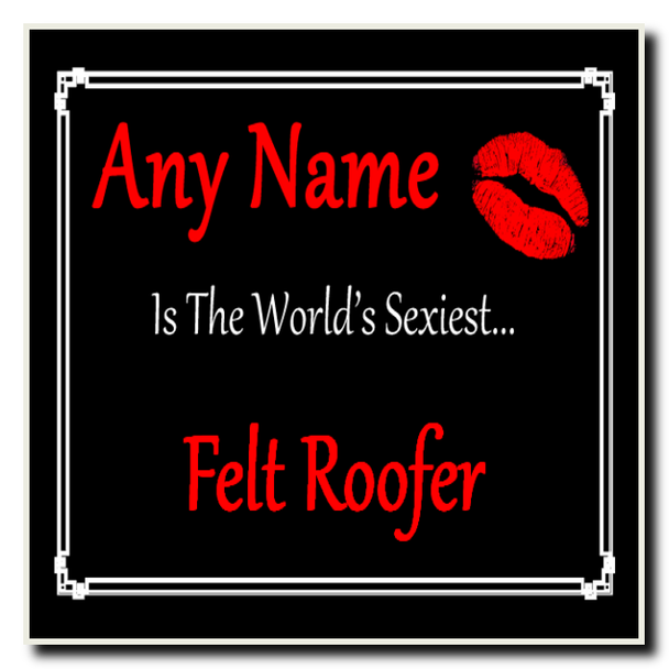 Felt Roofer Personalised World's Sexiest Coaster