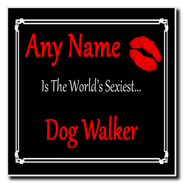 Dog Walker Personalised World's Sexiest Coaster