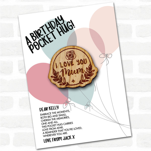 I Love You Mum Leaves Balloons Happy Birthday Personalised Gift Pocket Hug