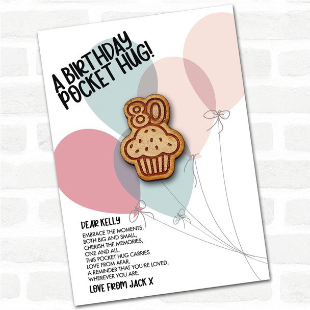 Cupcake 80 Candles Balloons Happy Birthday Personalised Gift Pocket Hug