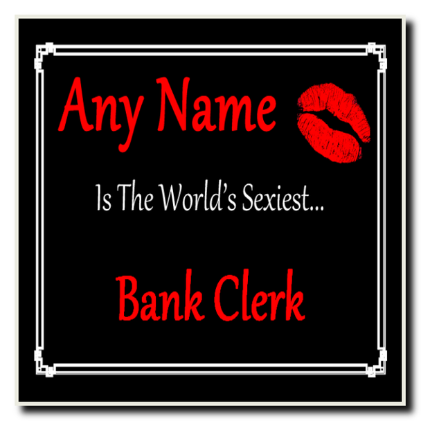Bank Clerk Personalised World's Sexiest Coaster