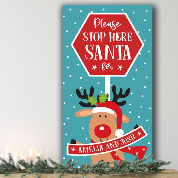 Stop Here Santa Reindeer Personalised Decoration Christmas Indoor Outdoor Sign