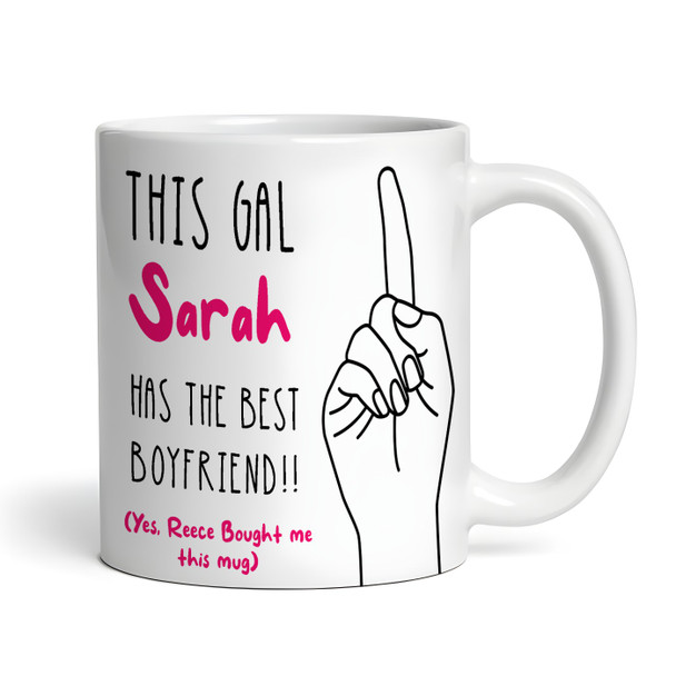 Gift For Girlfriend This Gal Has The Best Boyfriend Tea Coffee Personalised Mug