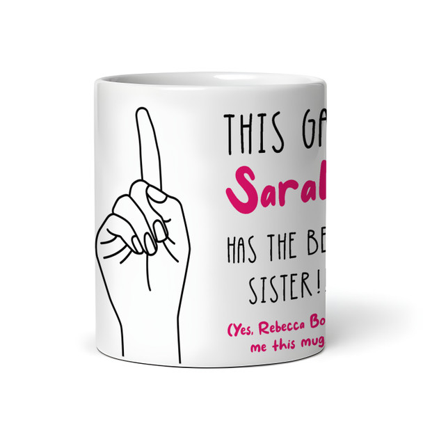 Gift For Sister This Gal Has The Best Sister Tea Coffee Personalised Mug