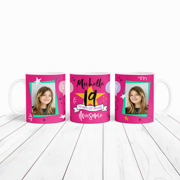 19 Years Photo Pink 19th Birthday Gift For Teenage Girl Awesome Personalised Mug