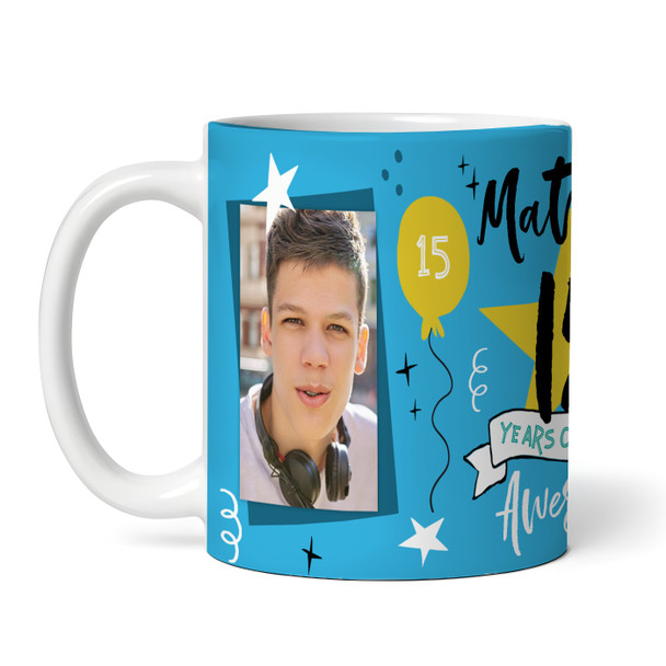 15 Years Photo Blue 15th Birthday Gift For Teenage Boy Awesome Personalised Mug