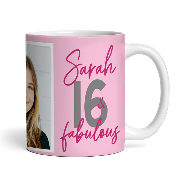16 & Fabulous 16th Birthday Gift For Her Pink Photo Tea Coffee Personalised Mug