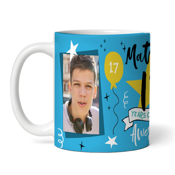 17 Years Photo Blue 17th Birthday Gift For Teenage Boy Awesome Personalised Mug