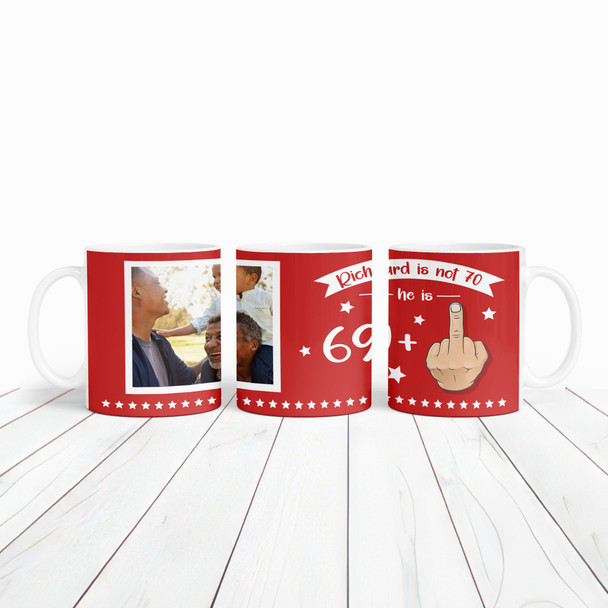Funny 70th Birthday Gift Middle Finger 69+1 Joke Red Photo Personalised Mug