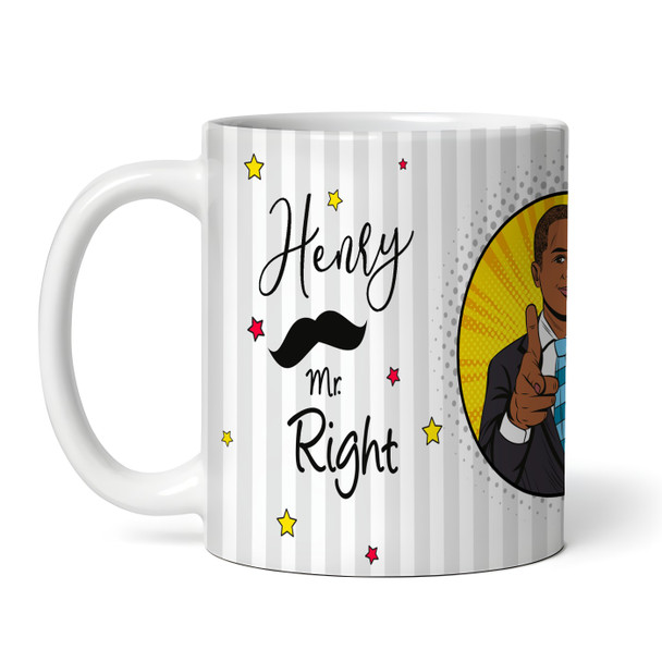 Mr Right Retro Dark Skin Man Pointing Finger Tea Coffee Gift Personalised Mug