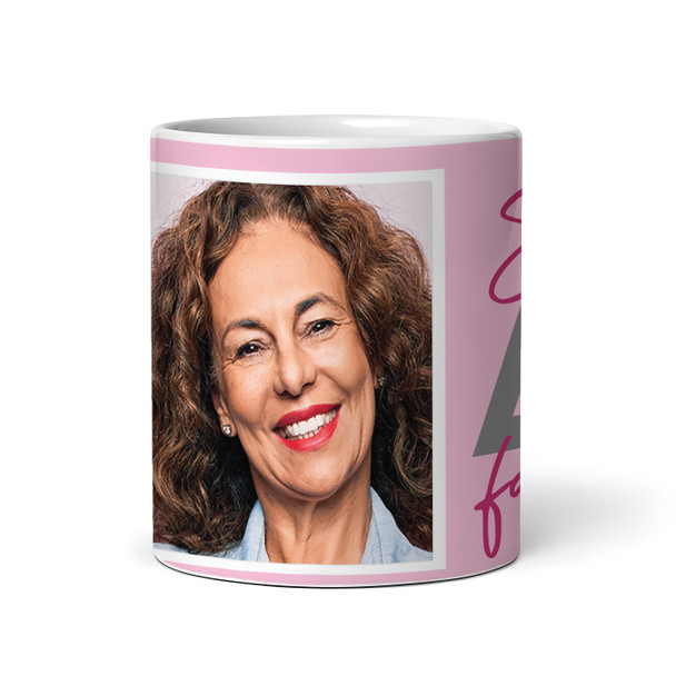 40 & Fabulous 40th Birthday Gift For Her Pink Photo Tea Coffee Personalised Mug