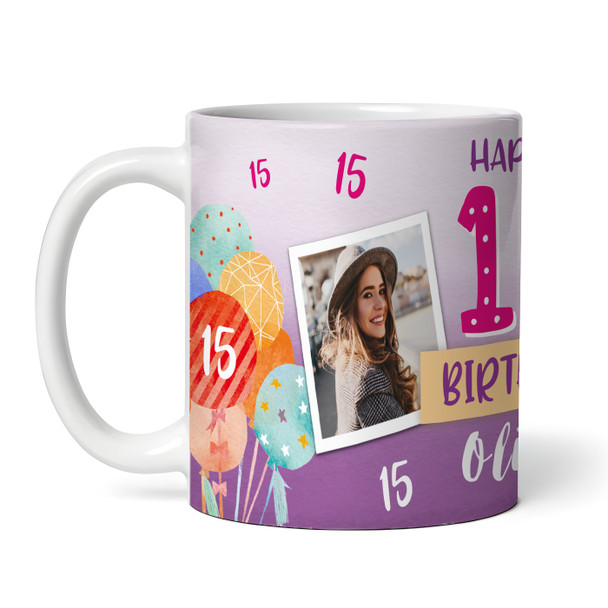 15th Birthday Gift For Girl Balloons Photo Tea Coffee Cup Personalised Mug