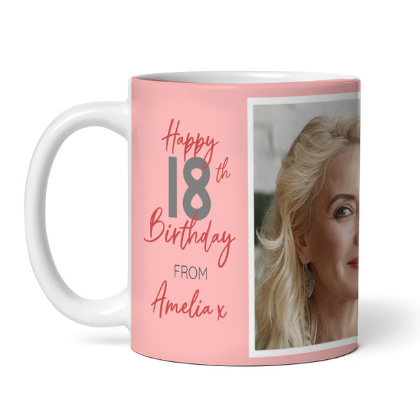 18 and Fabulous 18th Birthday Gift For Her Coral Pink Photo Personalised Mug