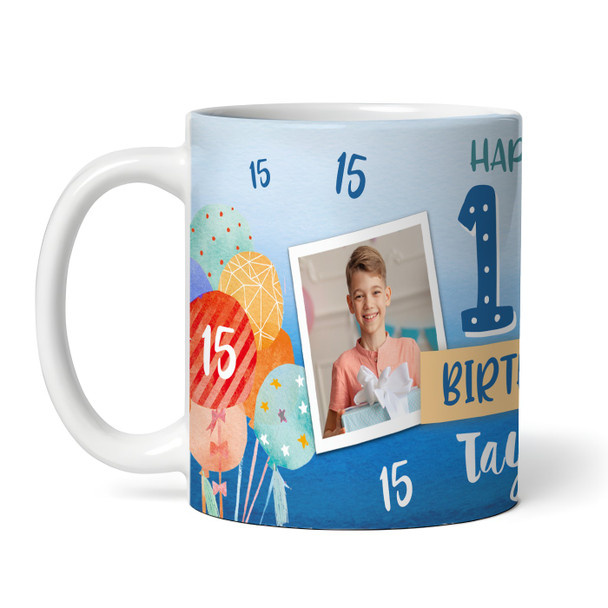 15th Birthday Gift For Boy Balloons Photo Tea Coffee Cup Personalised Mug