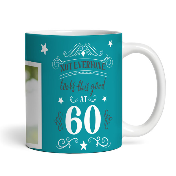 60th Birthday Photo Gift Not Everyone Looks This Good Green Personalised Mug